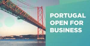 PORTUGAL OPEN FOR BUSINESS: A NEW CAMPAIGN TO MEET NEW BUSINESS OPPORTUNITIES AND PARTNERSHIPS