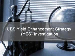 UBS Yield Enhancement Strategy (YES) Investigation & Lawsuit “FINRA” – Dec. 2020