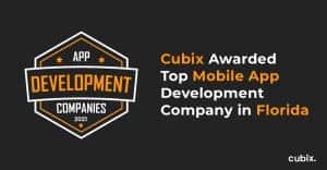 CUBIX AMONG TOP MOBILE APPDEVELOPMENT COMPANIES IN FLORIDA |JUNE 2021