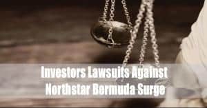 Investor Lawsuits Against Northstar Financial Services (Bermuda) Filed