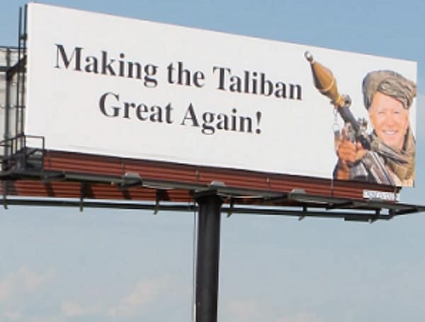 “Making The Taliban Great Again” Pennsylvania Billboard Calls Attention To ‘Absolute Mess’ In Afghanistan