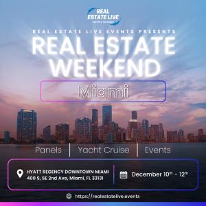 Real Estate Weekend Miami Announced for December 10th to 12th in Miami