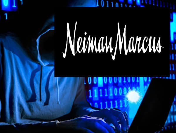 Neiman Marcus Hacked, Exposing Personal Data Of Up To 4.6 Million Customers