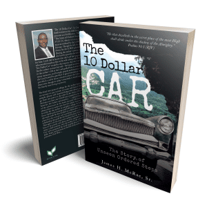 James H. McRae, Sr.’s new book “The Ten Dollar Car”: Driving Readers to the Infinite Journey of the Christian life.