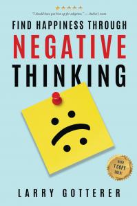 Pessimists Rejoice: Find Happiness Through Negative Thinking