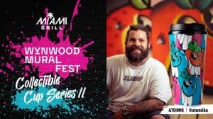 Miami Grill Launches Wynwood Collectible Cups Series II with ATOMIK