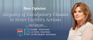 New Opinion: Illegality of Exculpatory Clauses in Strict Liability Actions