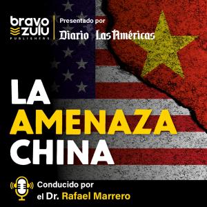 Podcast “La amenaza china” conquista a la audiencia de América Latina