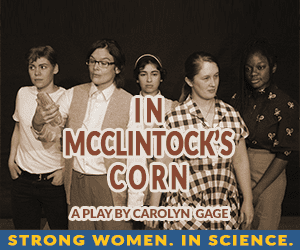 In McClintock’s Corn about Dr. Barbara McClintock, Groundbreaking Female Geneticist, has World Debut at Powerstories