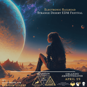 Strange Desert Festival: Electronic Railroad –  (April 29) – Orlando Amphitheater