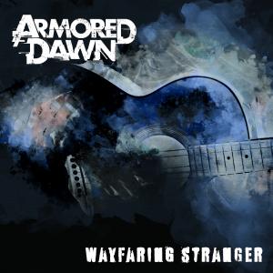 ARMORED DAWN releases a special version for single “Wayfaring Stranger”