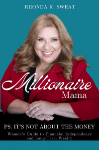 Rhonda Sweat to Release New Book: “Millionaire Mama, P.S. It’s Not About the Money”