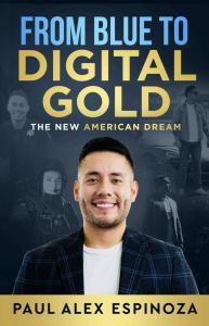 From Blue to Digital Gold: Paul Alex’s Journey from the Beat to Best-Selling Author