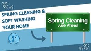 Experts Advise Adding Exterior Soft Washing to Spring Cleaning Checklist