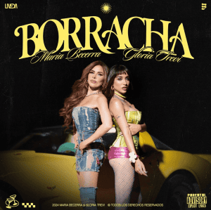 MARIA BECERRA JOINS MEXICAN SINGER GLORIA TREVI IN NEW SINGLE “BORRACHA”