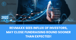 RevMaxx Sees Influx of Investors, May Close Fundraising Round Sooner Than Expected