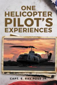 Ray Poss: A Distinguished Career in Aviation and Author of One Helicopter Pilot’s Experiences